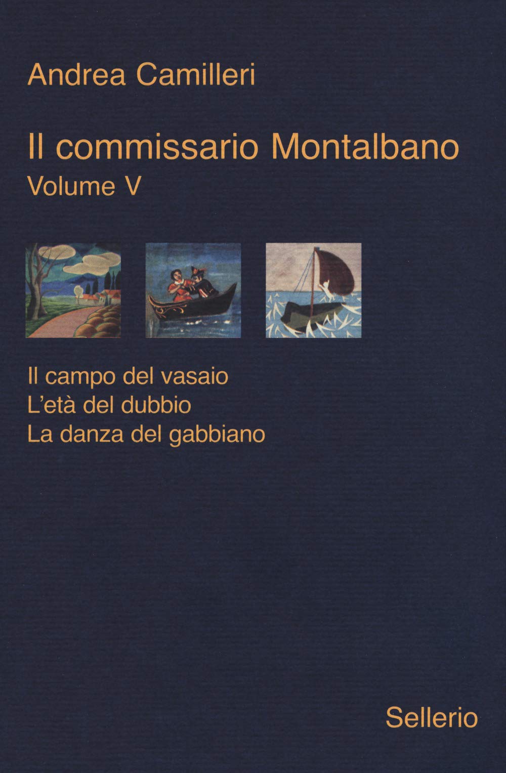 Il commissario Montalbano: Il campo del vasaio-L'età del dubbio-La danza del gabbiano (Vol. 5)