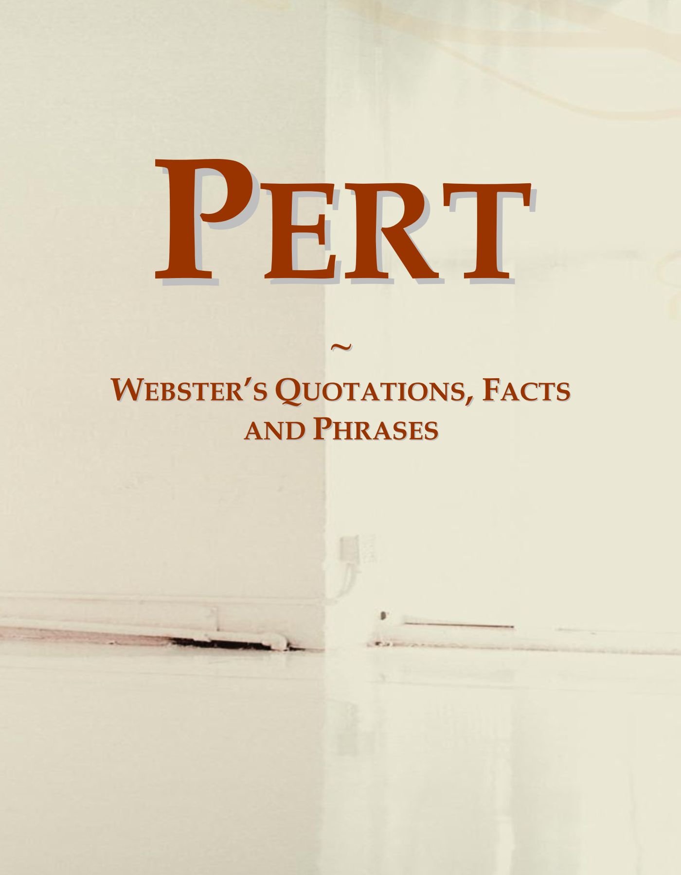 Pert: Webster's Quotations, Facts and Phrases
