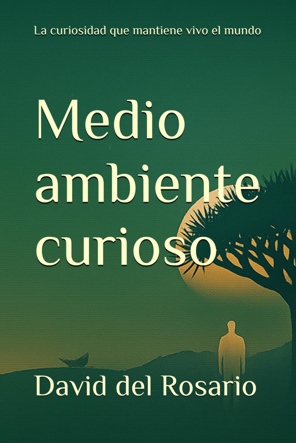 Medio ambiente curioso: La curiosidad que mantiene vivo al mundo
