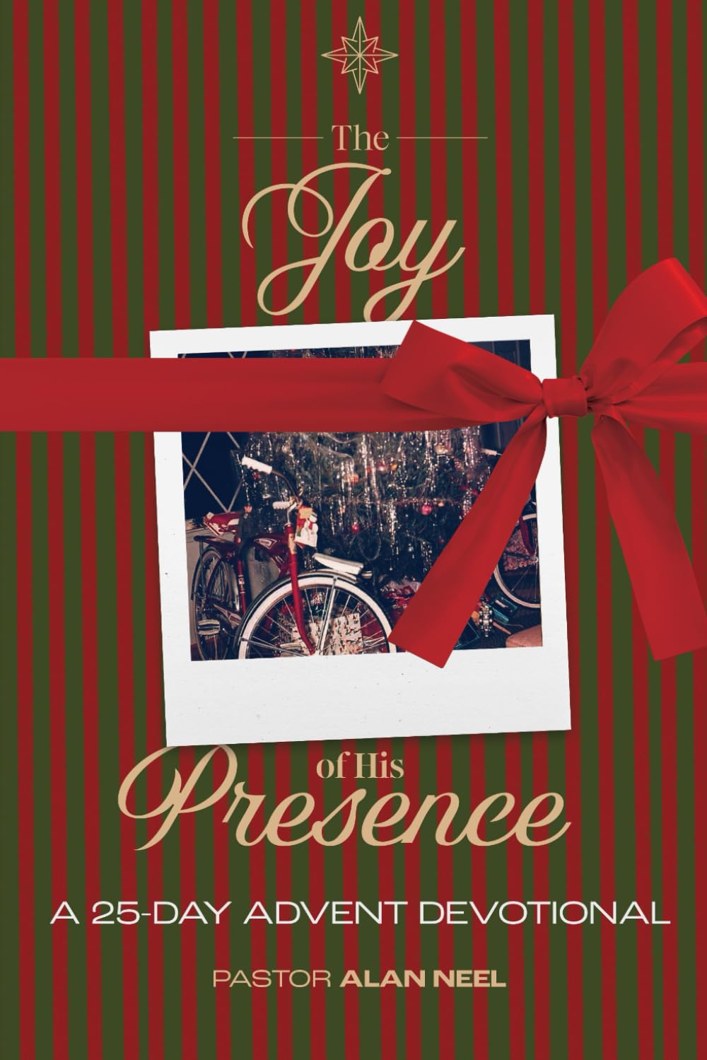 The Joy of His Presence: A 25-Day Advent Devotional