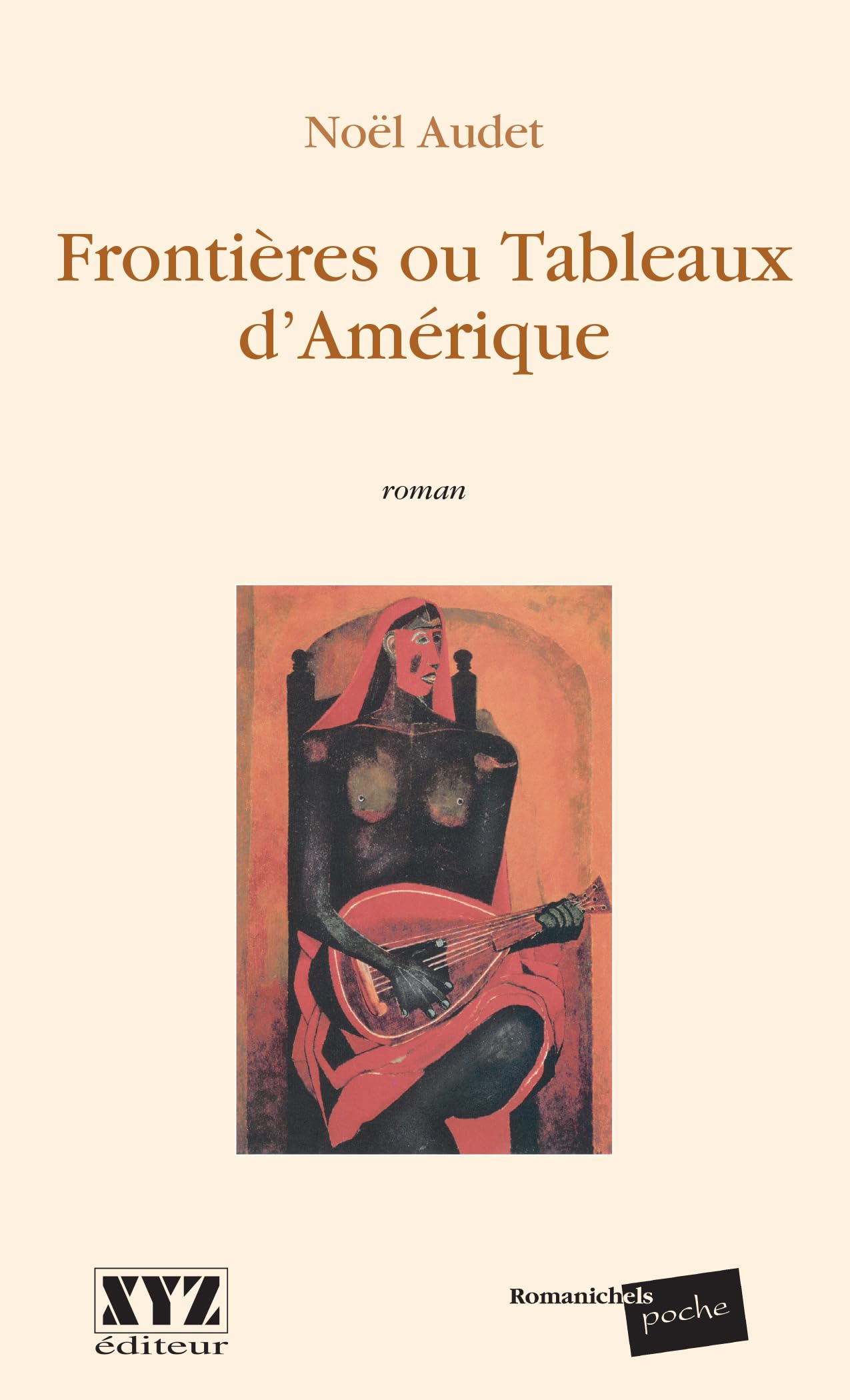 Frontières ou Tableaux d'Amérique [Paperback] Audet, Noël