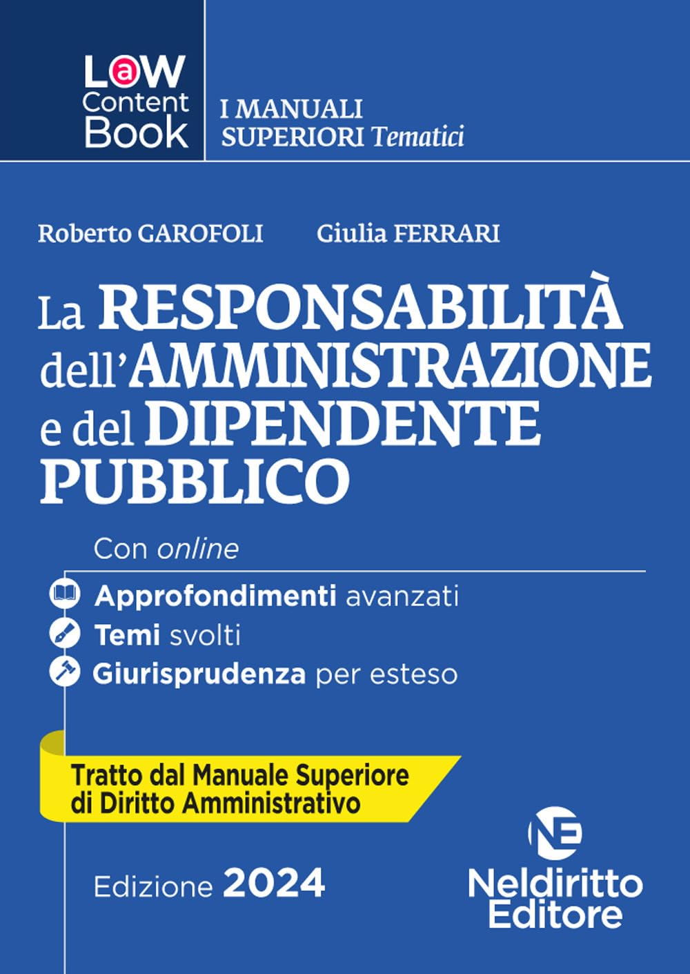 L(A)W Content Book. I Manuali Superiori Tematici. La Responsabilità Dell'amministrazione E Del Dipendente Pubblico. Per Concorso In Magistratura (Vol. 3) - 4