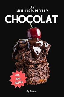 Les meilleures recettes à base de chocolat: en gâteaux, en biscuits, en bonbon, à la Dubai et bien d'autres !
