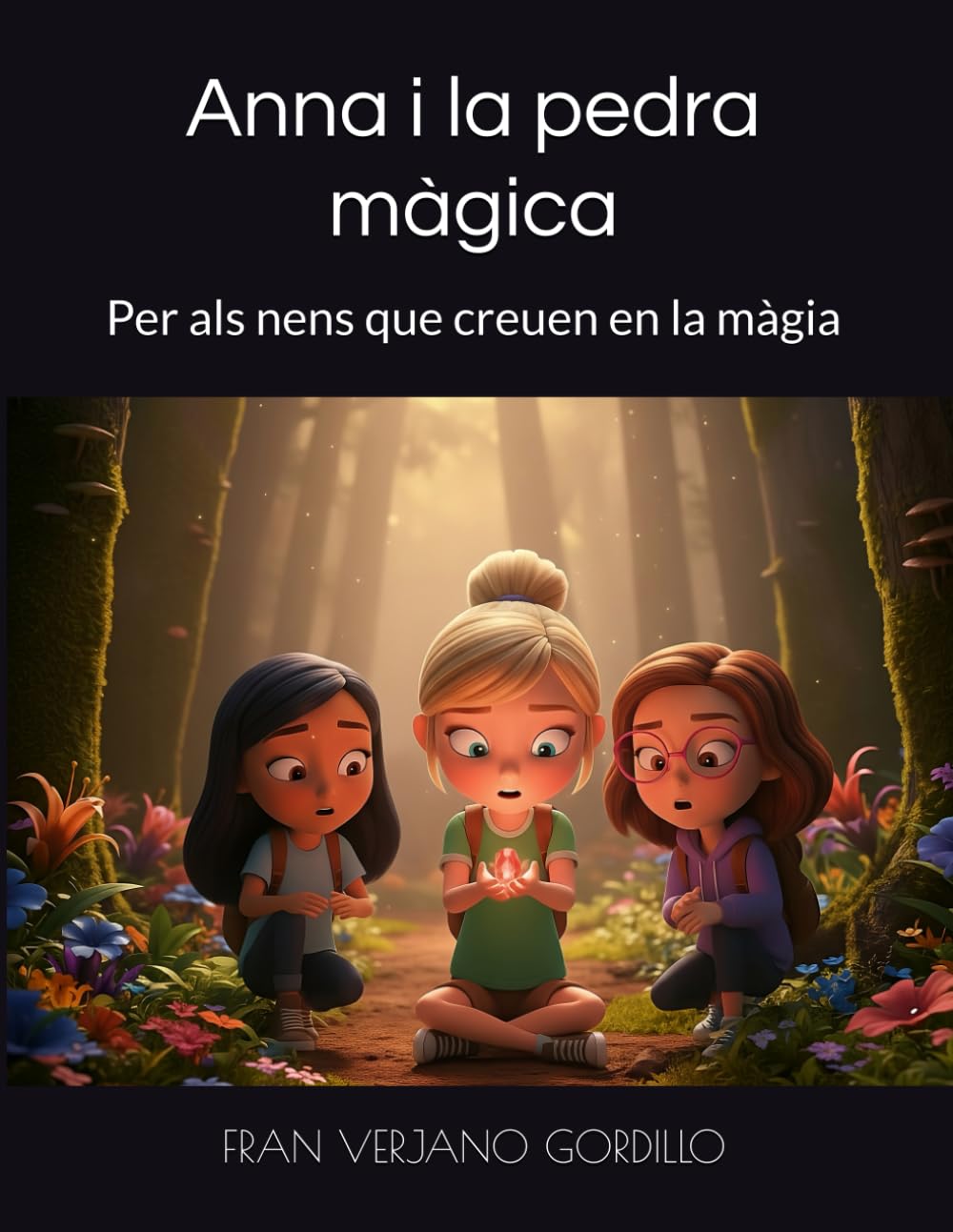 Anna i la pedra màgica: Per als nens que creuen en la màgia