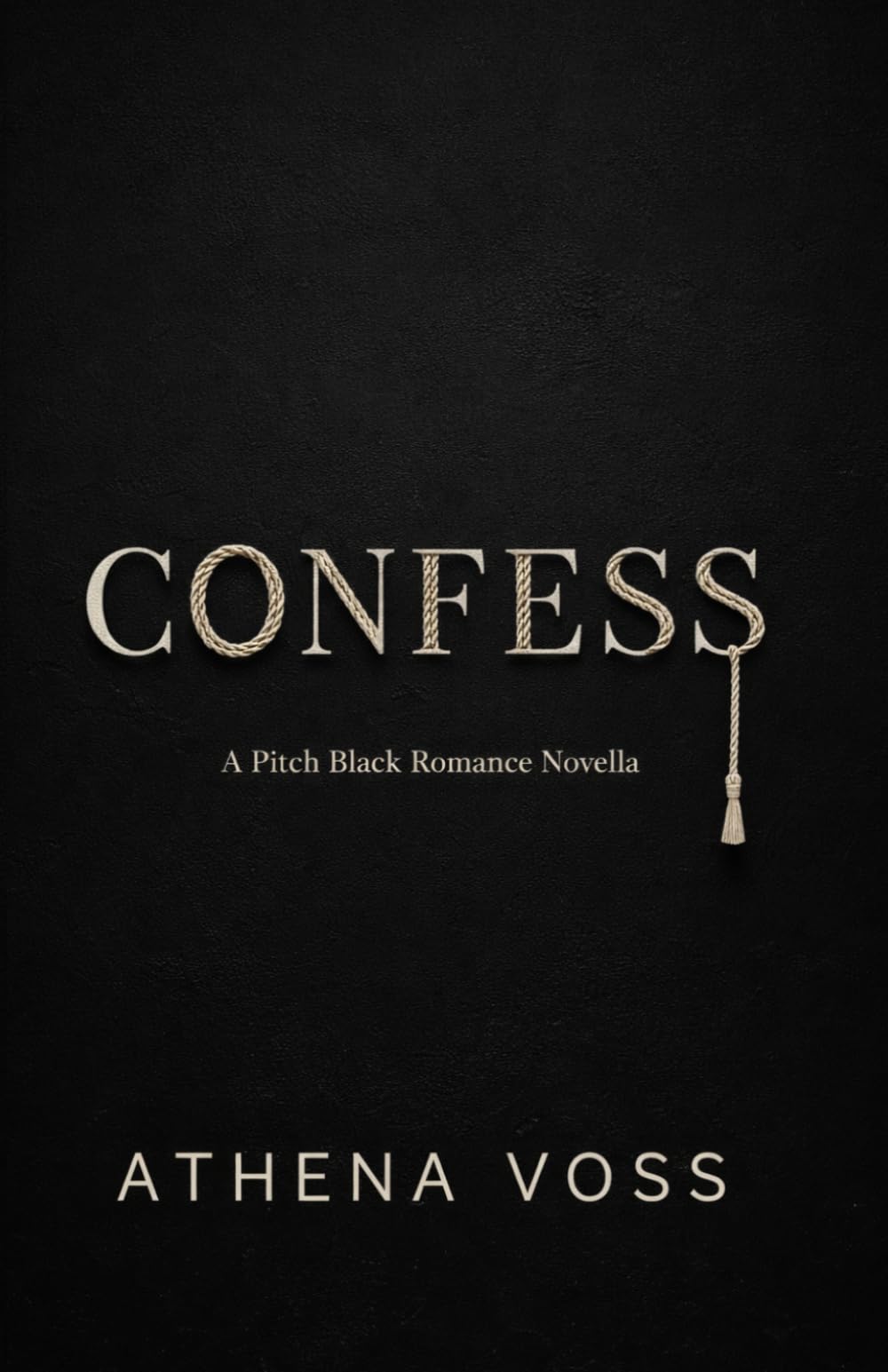 Confess: A Pitch Black Romance Novella