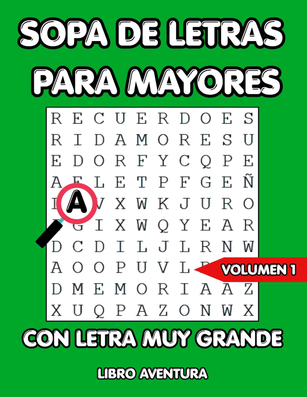 Sopa de Letras para Mayores: 77 Juegos de Memoria en Letra Grande | Formato XXL A4 | Soluciones Incluidas | Ideal para Ejercitar la Mente y la Concentración (VOLUMEN 1)