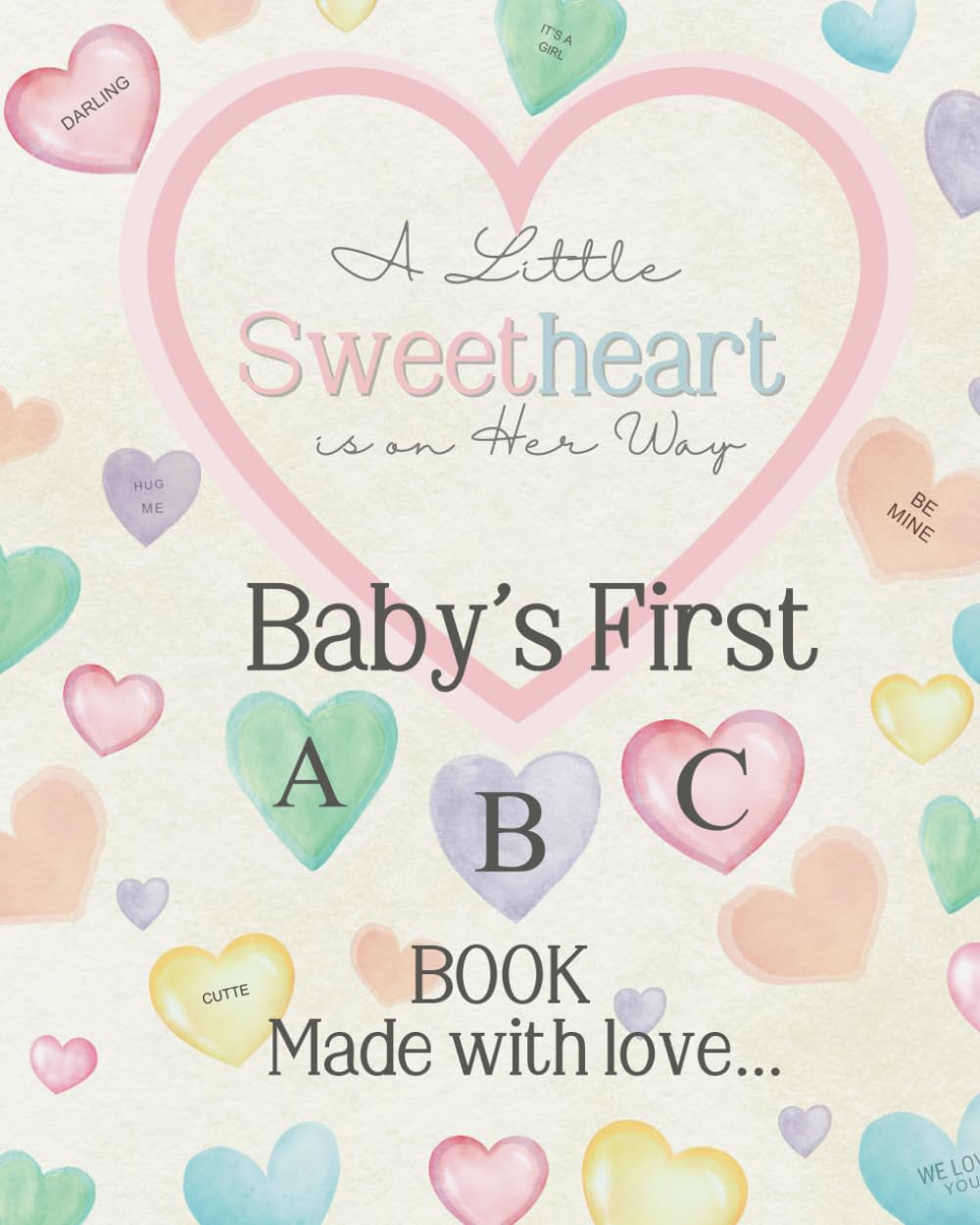 A Little Sweetheart Is On Her Way: Baby's First ABC Coloring Page Guest Book For Baby Shower in Valentine Heart Theme
