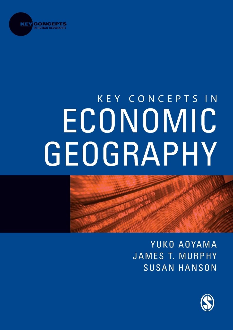 Key Concepts in Economic Geography (Key Concepts in Human Geography)