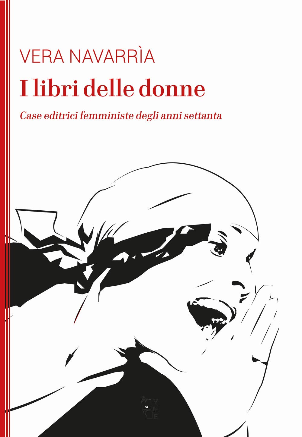 I Libri Delle Donne. Case Editrici Femministe Degli Anni Settanta - 4