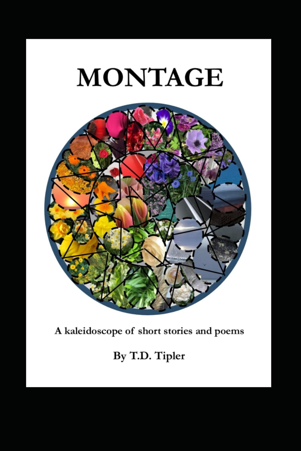 Montage: A Kaleidoscope of Short Stories and Poems
