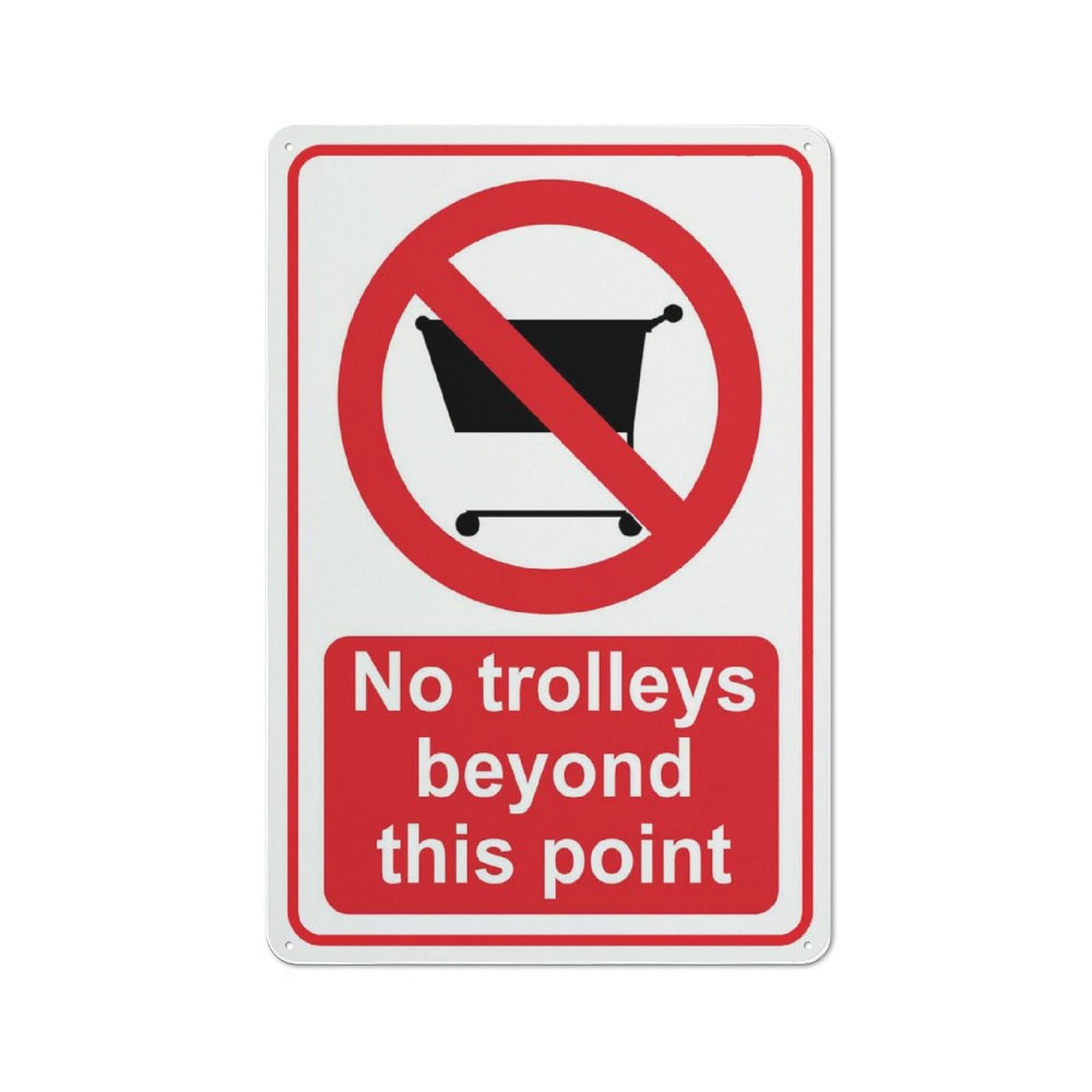 No Trolleys Beyond This Point Outdoor Sign Aluminum 12"x8" UV Ink Printed for House & Business