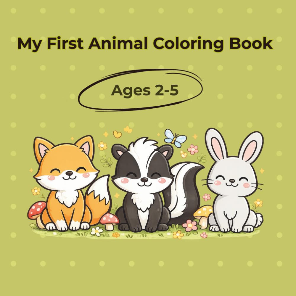Toddler Coloring Book Ages 2–5: Easy Animals for Little Hands: Easy and Fun Animal Designs for Little Hands