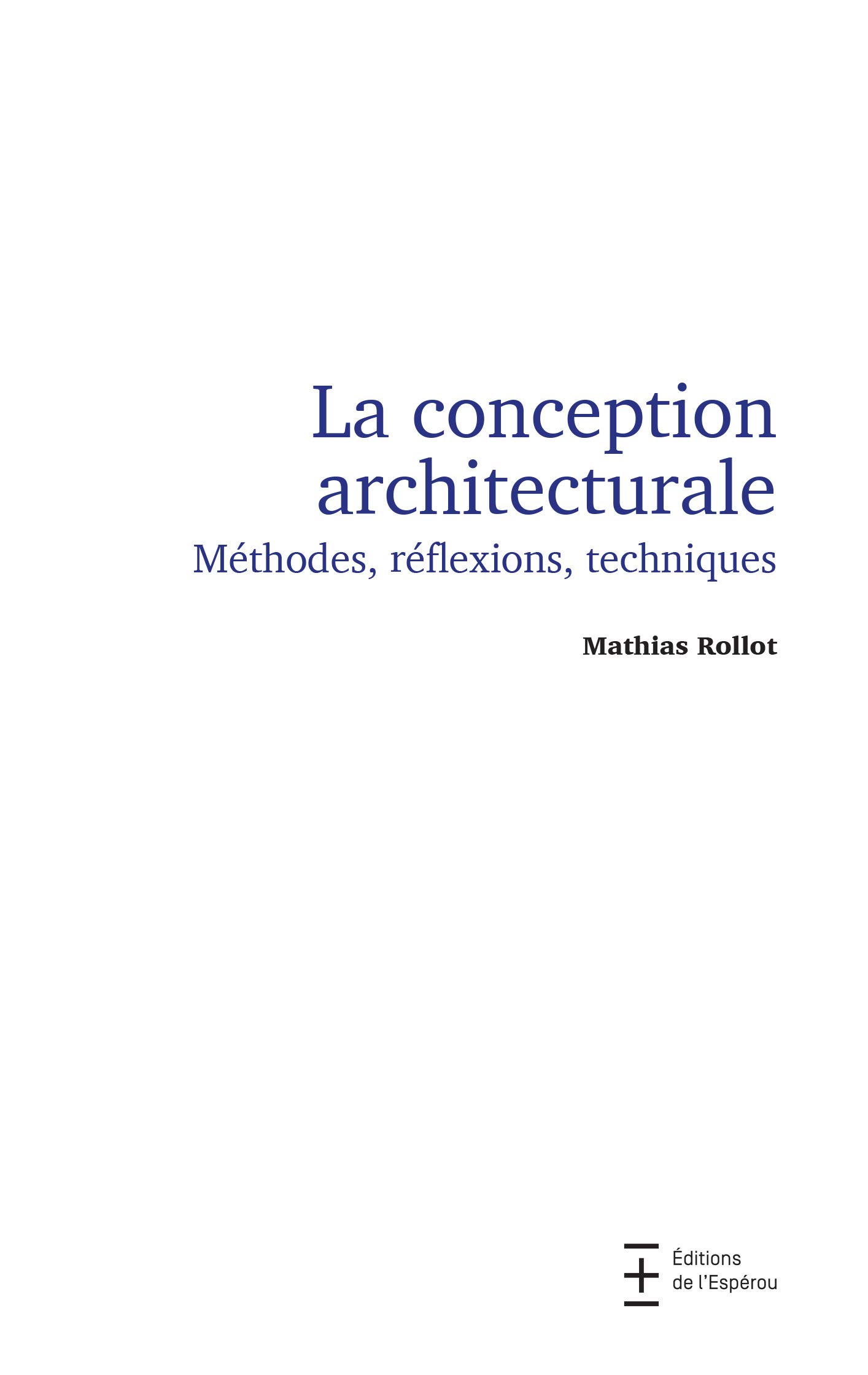 La conception architecturale: Méthode, réflexions, techniques