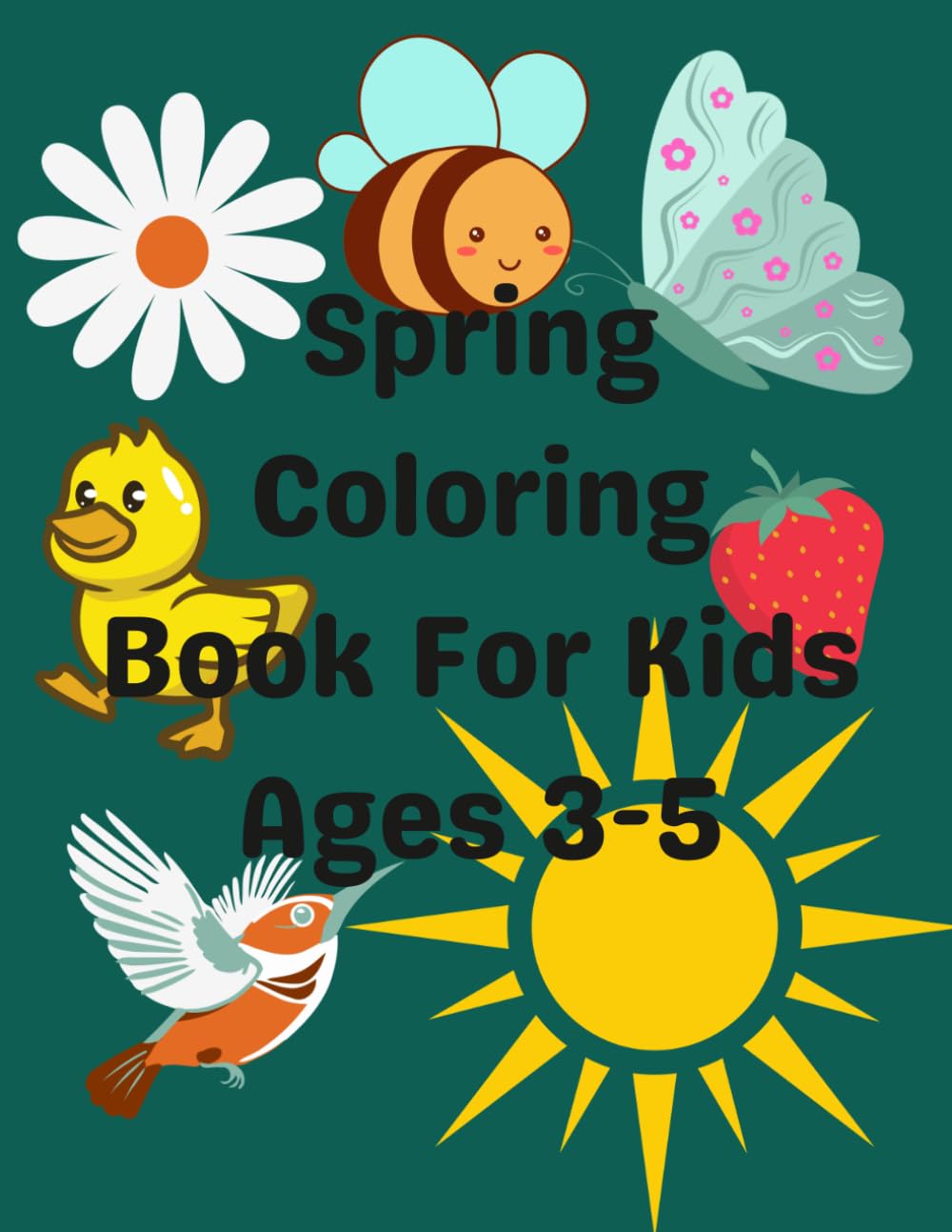 Spring Coloring Book for Kids Ages 3–5: 25 Simple Spring Coloring Pages for Toddlers