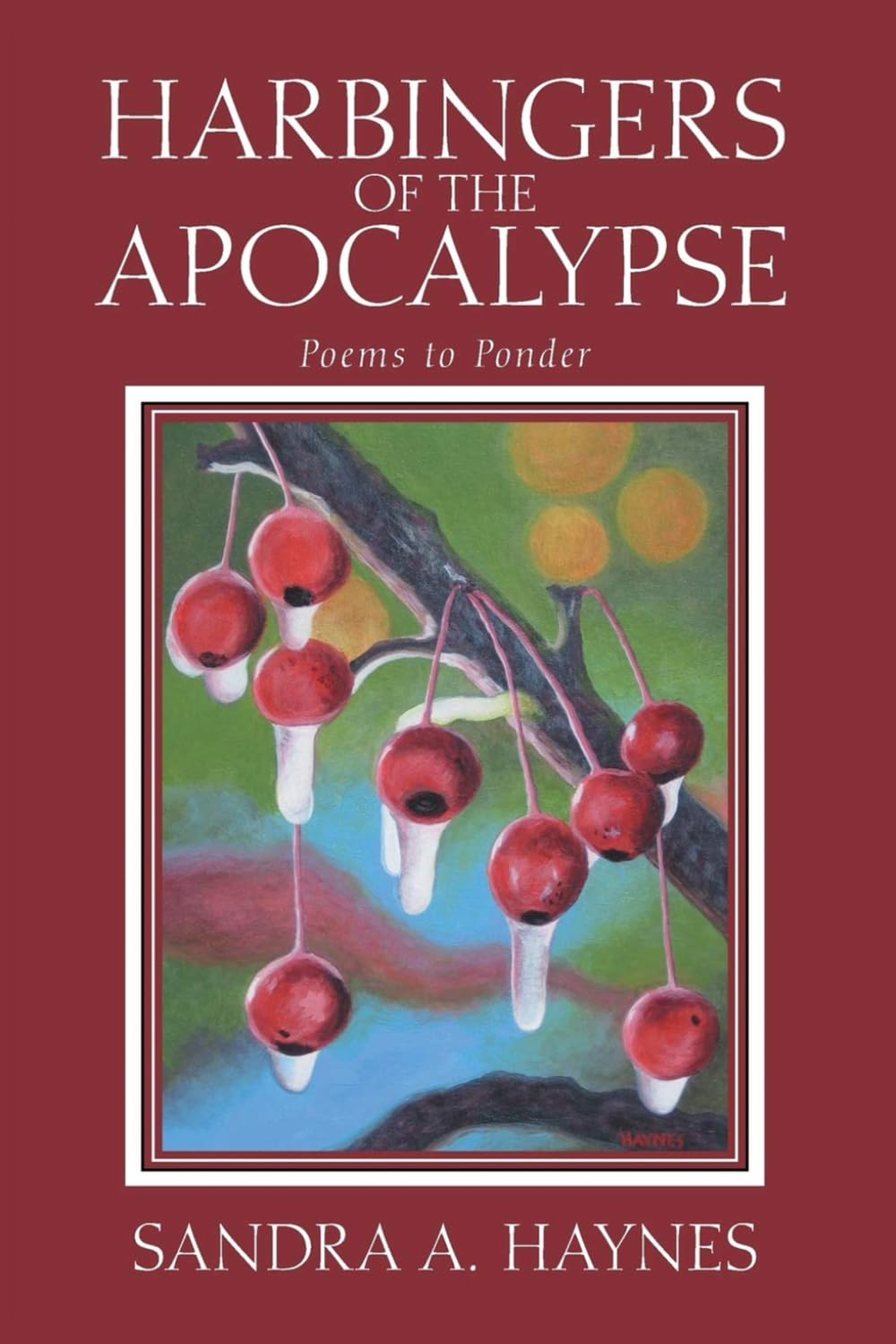 Harbingers of the Apocalypse: Poems to Ponder