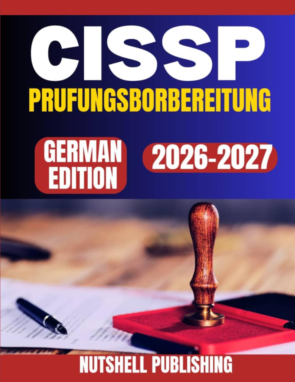 CISSP-Prufungsvorbereitung: Meistern Sie Cybersicherheitskonzepte, -bereiche und Ubungsfragen fur Ihren Prufungserfolg