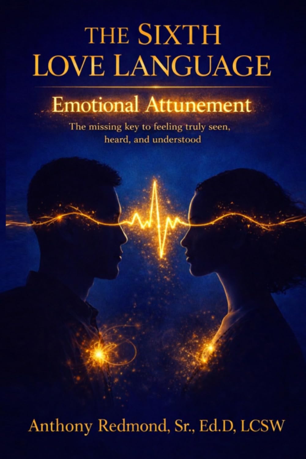 The Sixth Love Language: Emotional Attunement