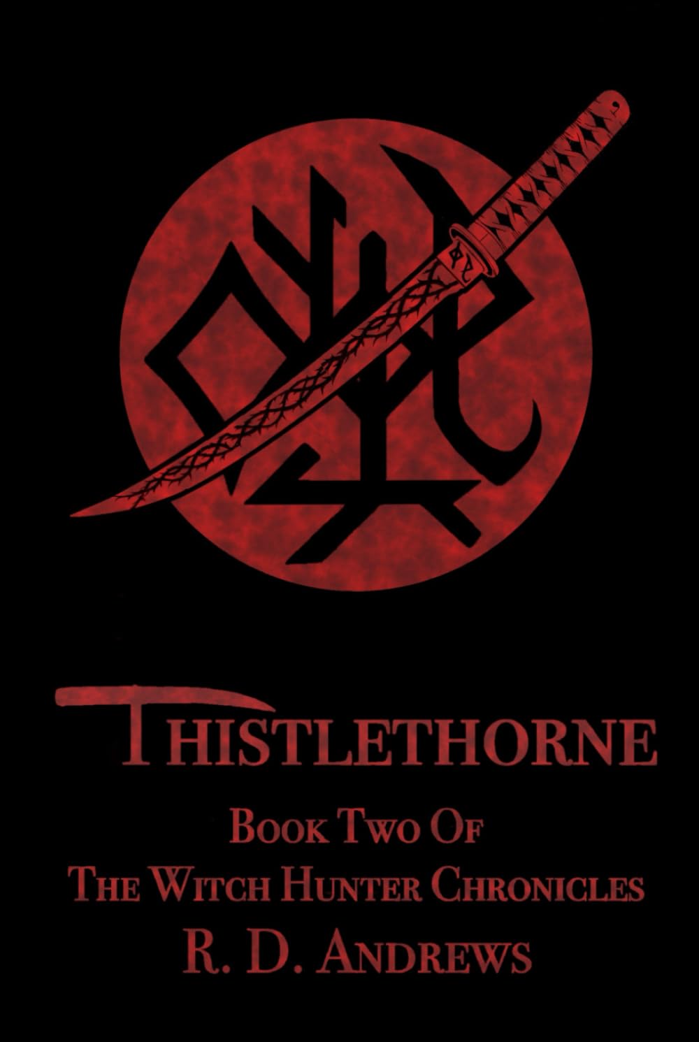 Thistlethorne: Book Two of The Witch Hunter Chronicles