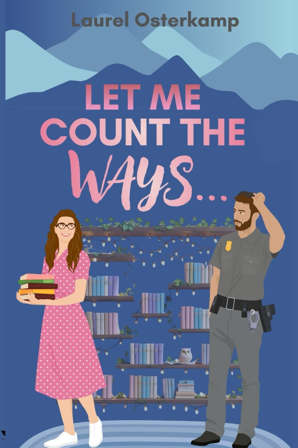 Let Me Count the Ways: A Sugar Pine Springs Stand-Alone Novella