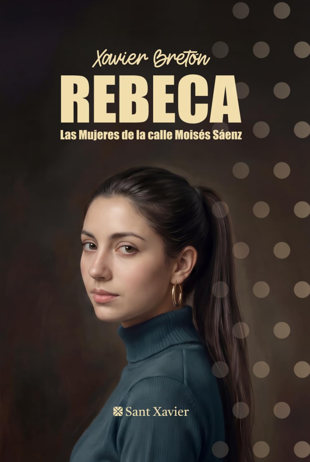 Rebeca: Las mujeres de la calle Moisés Sáenz