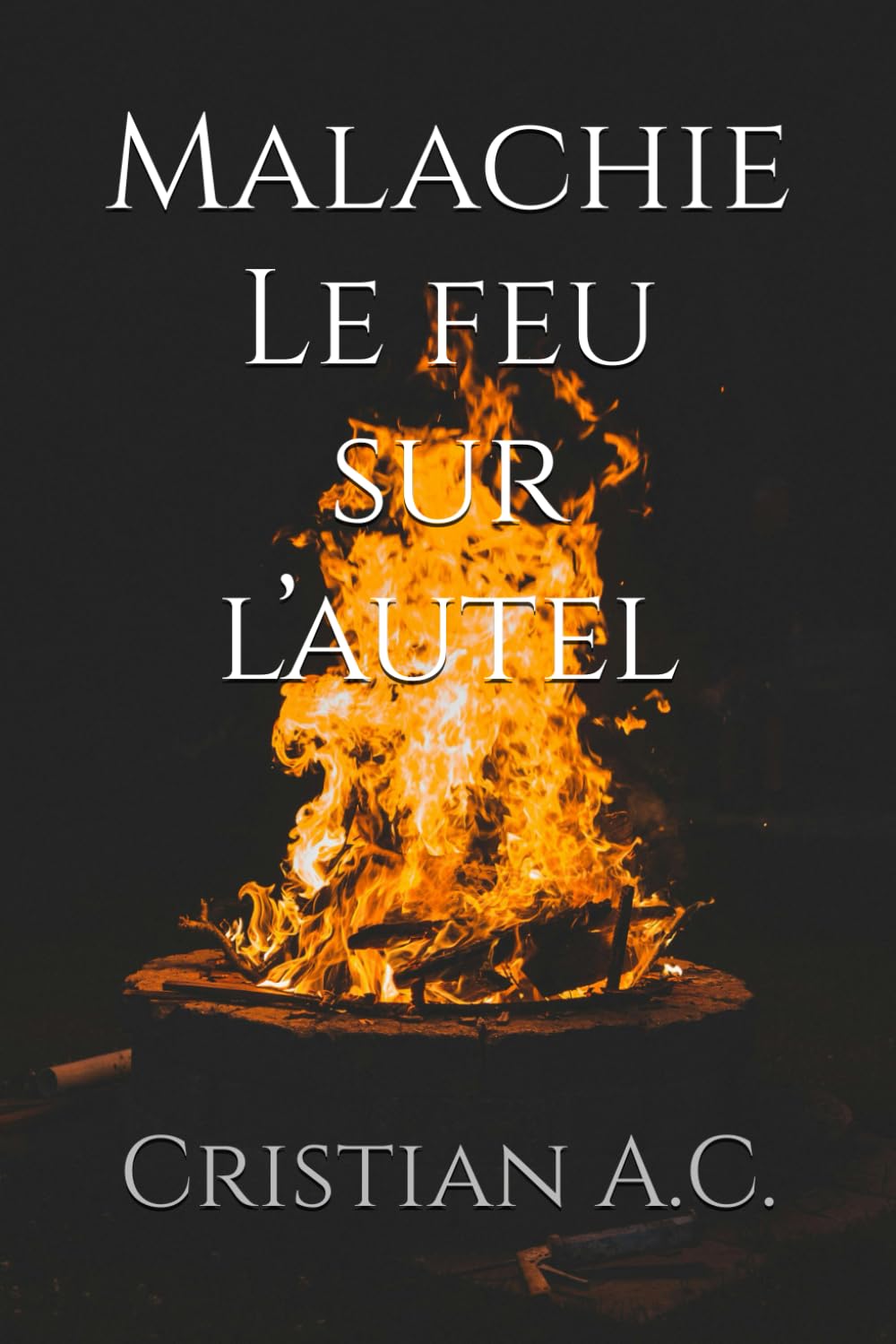 Malachie : Le feu sur l’autel (Études bibliques : livre par livre)