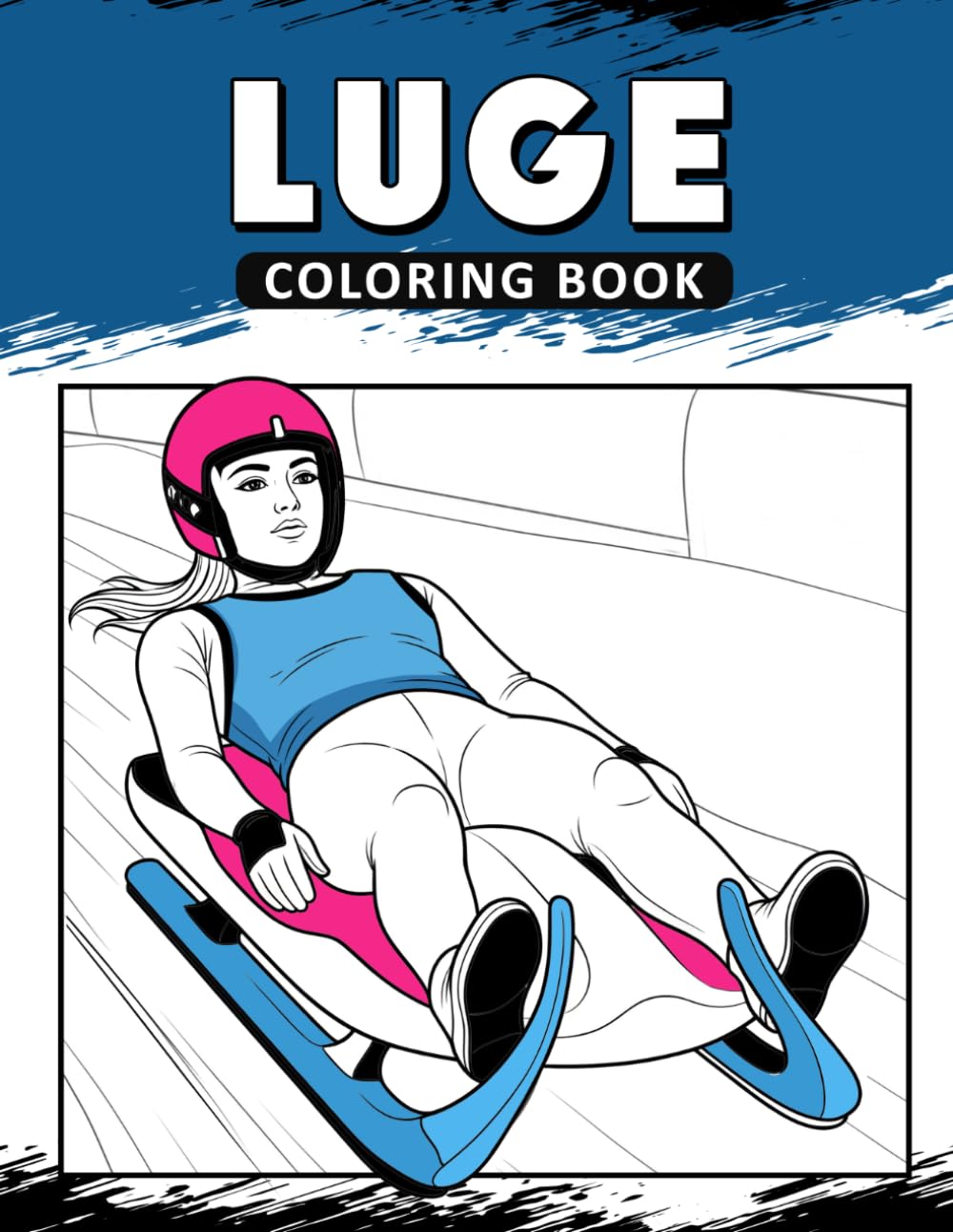 Luge Coloring Book: The Activity Book for Fast Winter Sled Racing Lovers