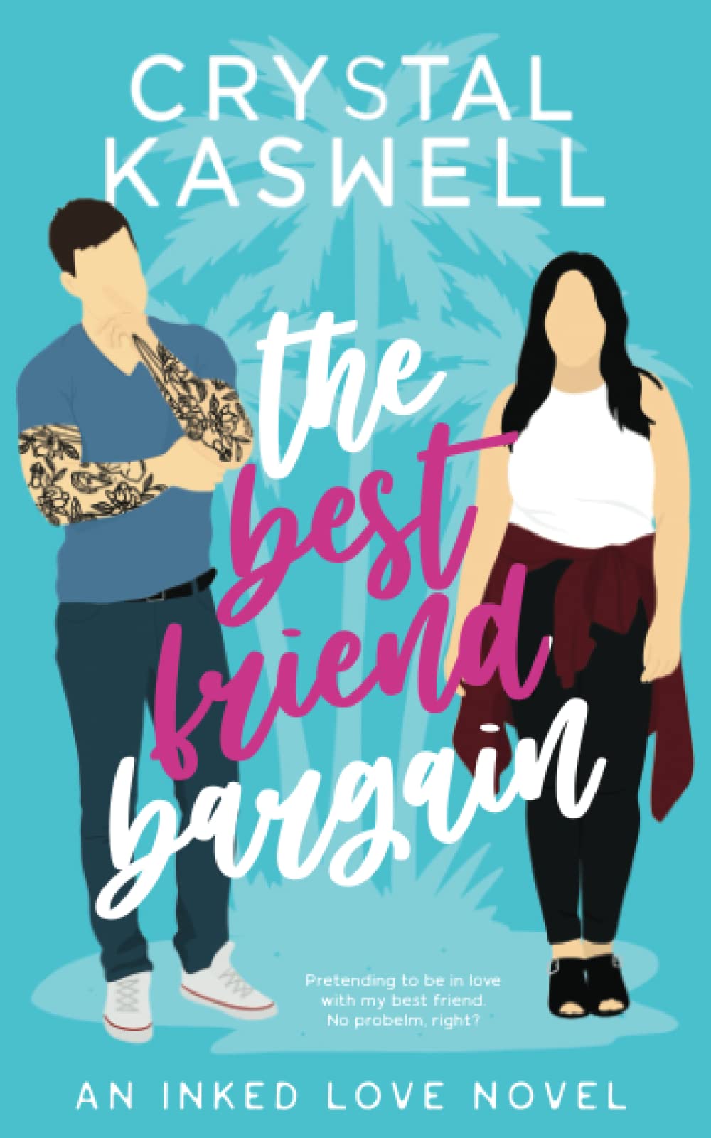 The Best Friend Bargain (Inked Love) Paperback – 6 Feb. 2020