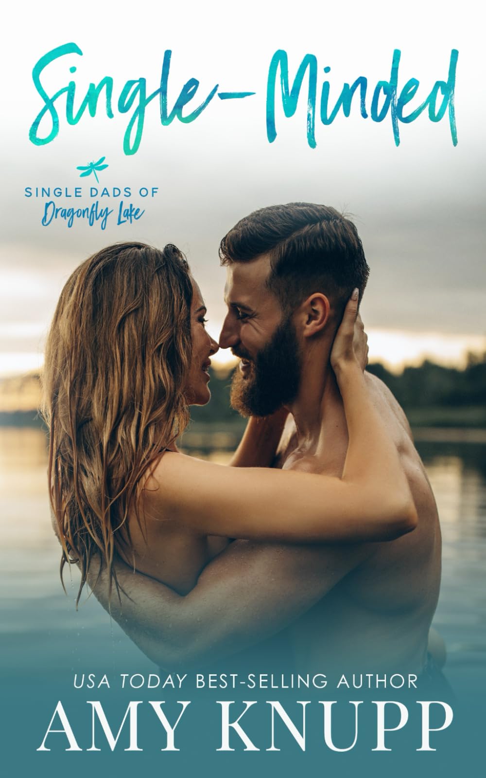 Single-Minded: A Single Dad Opposites Attract Romance (Single Dads of Dragonfly Lake)
