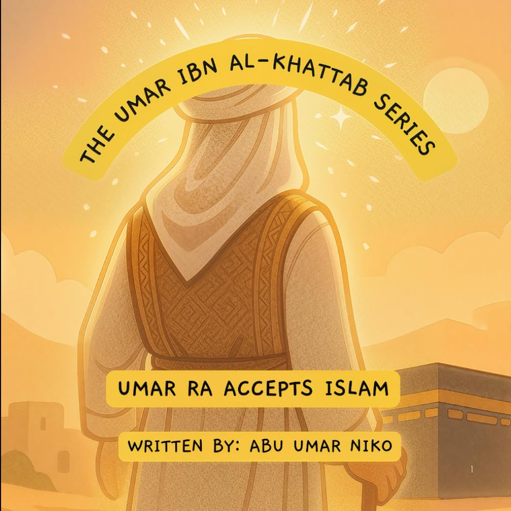 Umar Accepts Islam (The Umar Ibn Al-Khattab Series)