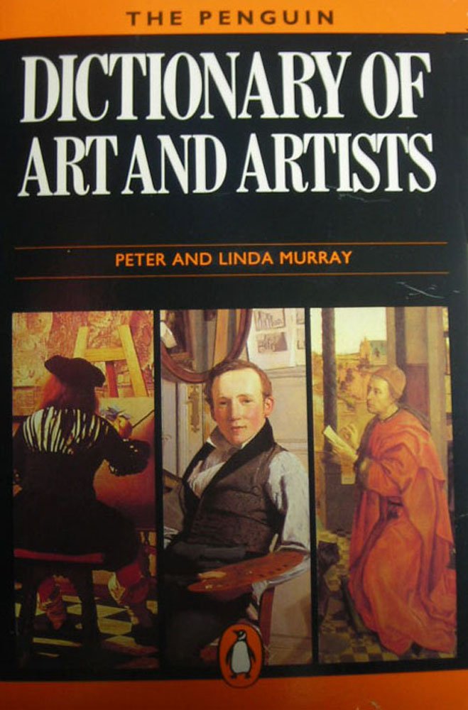 The Penguin Dictionary of Art And Artists (Penguin reference)