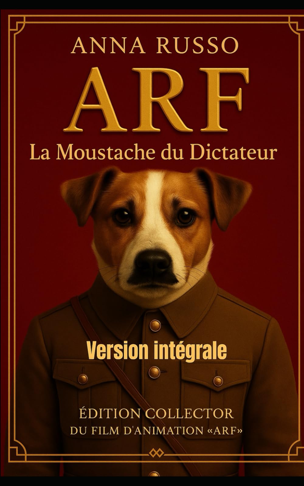 ARF (LA MOUSTACHE DU DICTATEUR): « Une meute de chiens, un enfant qui aboie, et la guerre ne sera plus jamais la même » (France)