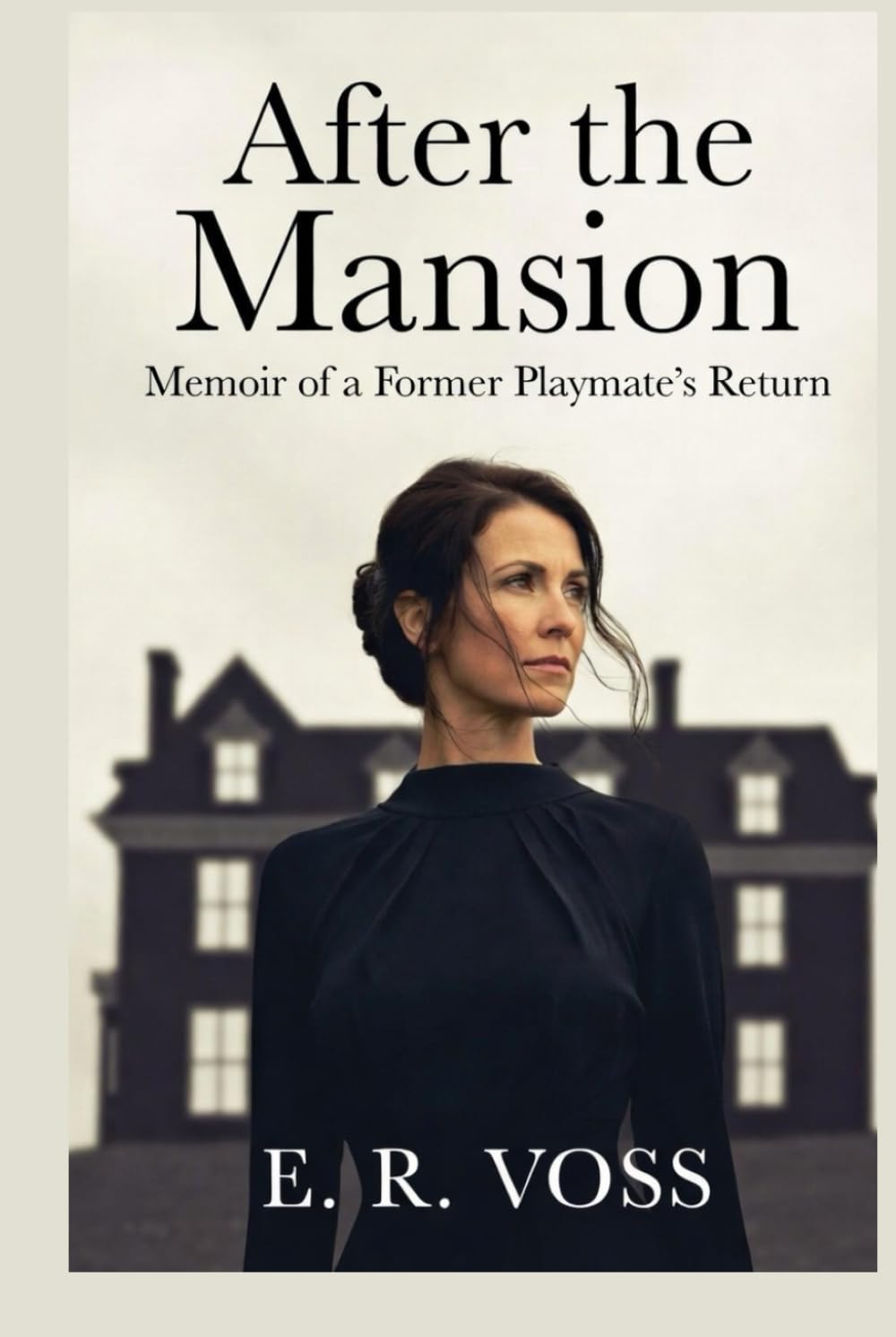 After the Mansion: The Memoir of a Former Playmate's Return