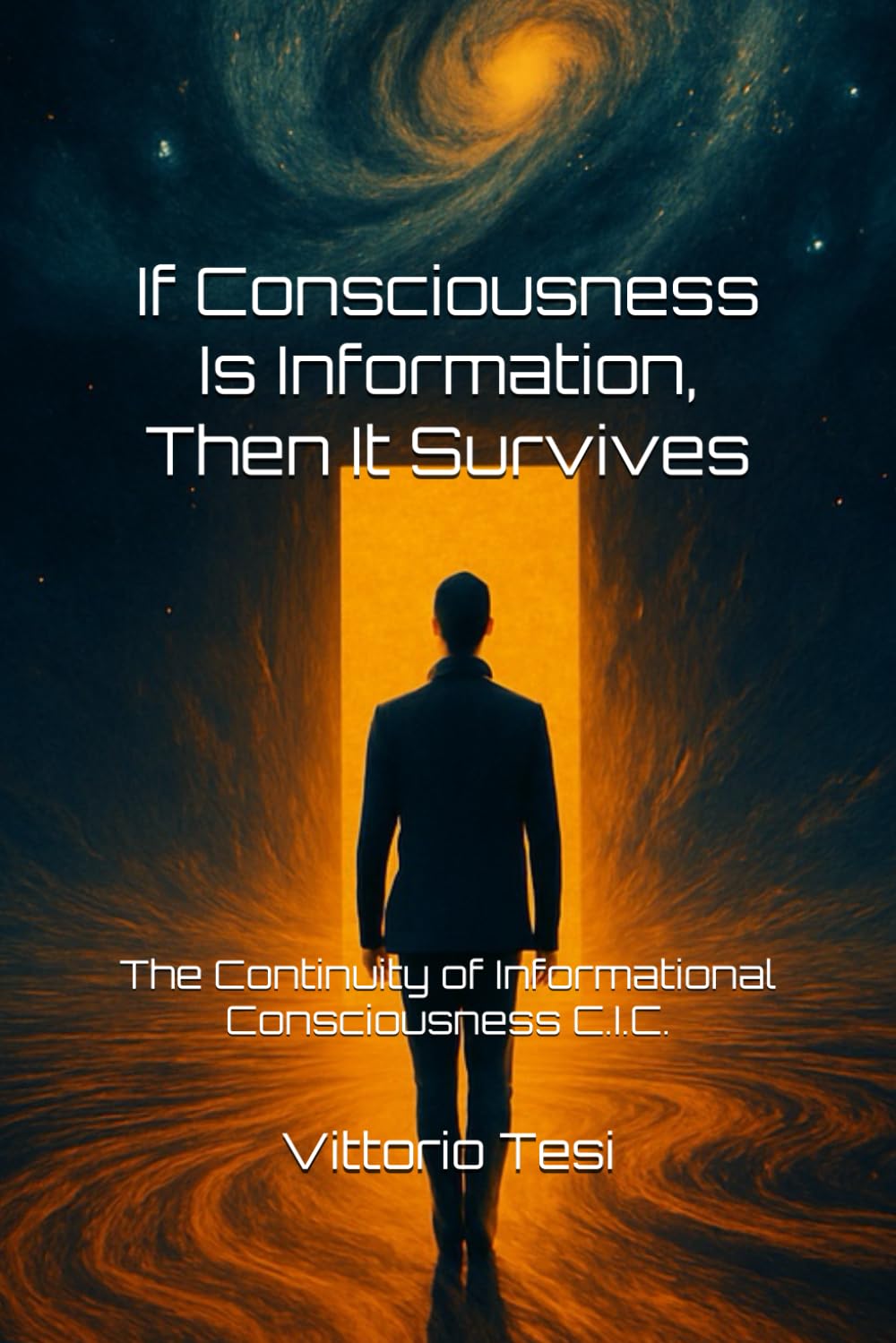 If Consciousness Is Information, Then It Survives: The Continuity of Informational Consciousness C.I.C.: 1 (Beyond the borders)