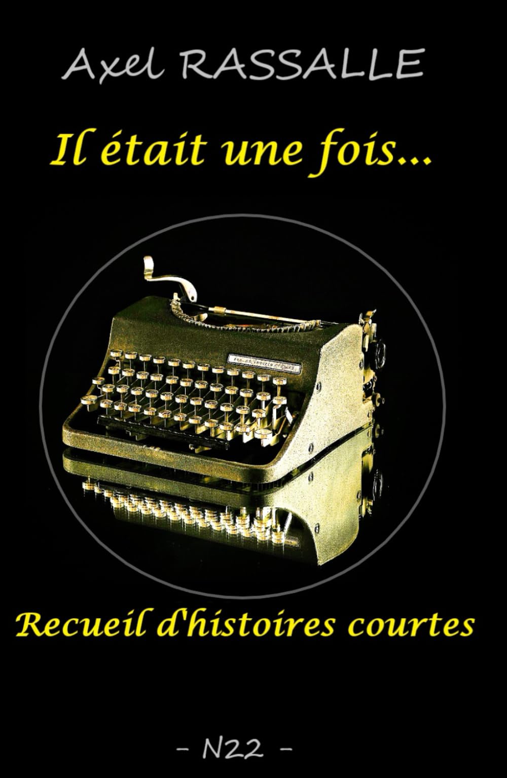 Il était une fois...: Recueil d'histoires courtes