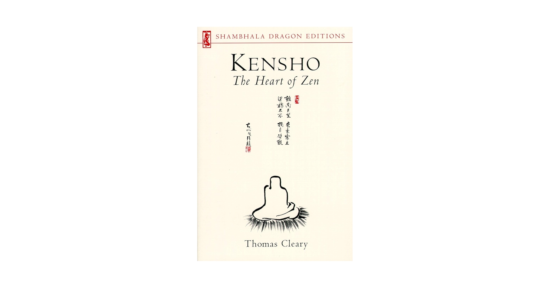 Kensho: The Heart of Zen (Shambhala Dragon Editions): Cleary