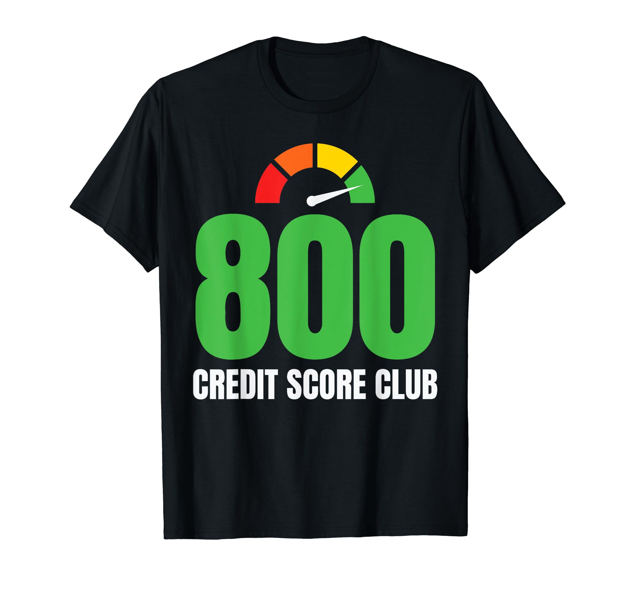 Credit Score Shirts800 Credit Score T-Shirt