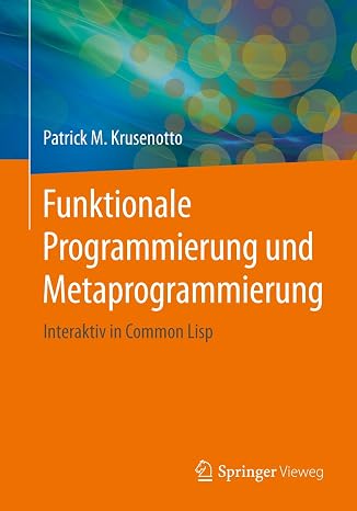 Funktionale Programmierung und Metaprogrammierung: Interaktiv in Common Lisp