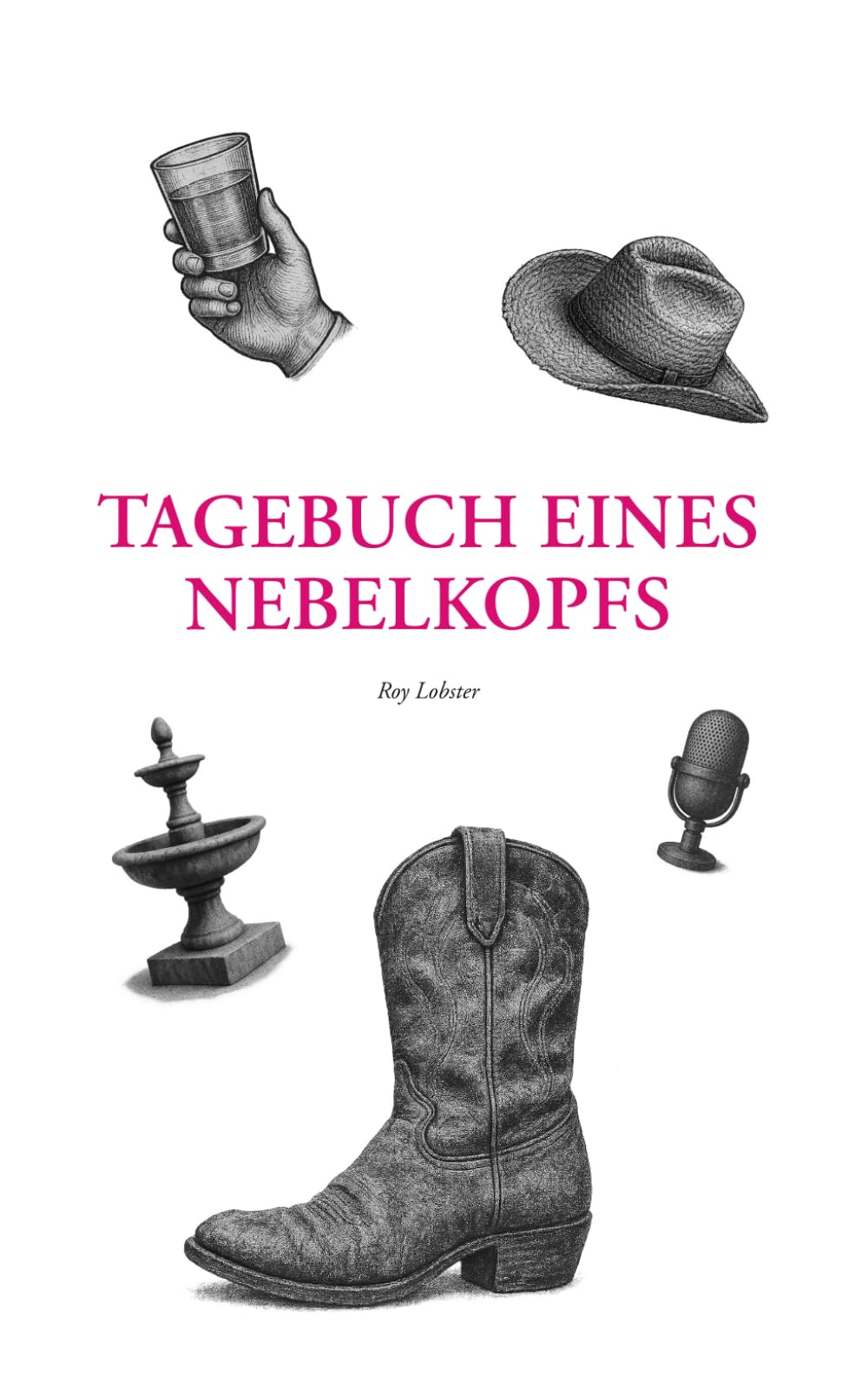 Tagebuch eines Nebelkopfs: Notizen aus einer Stadt, die zwischen gestern und morgen taumelt