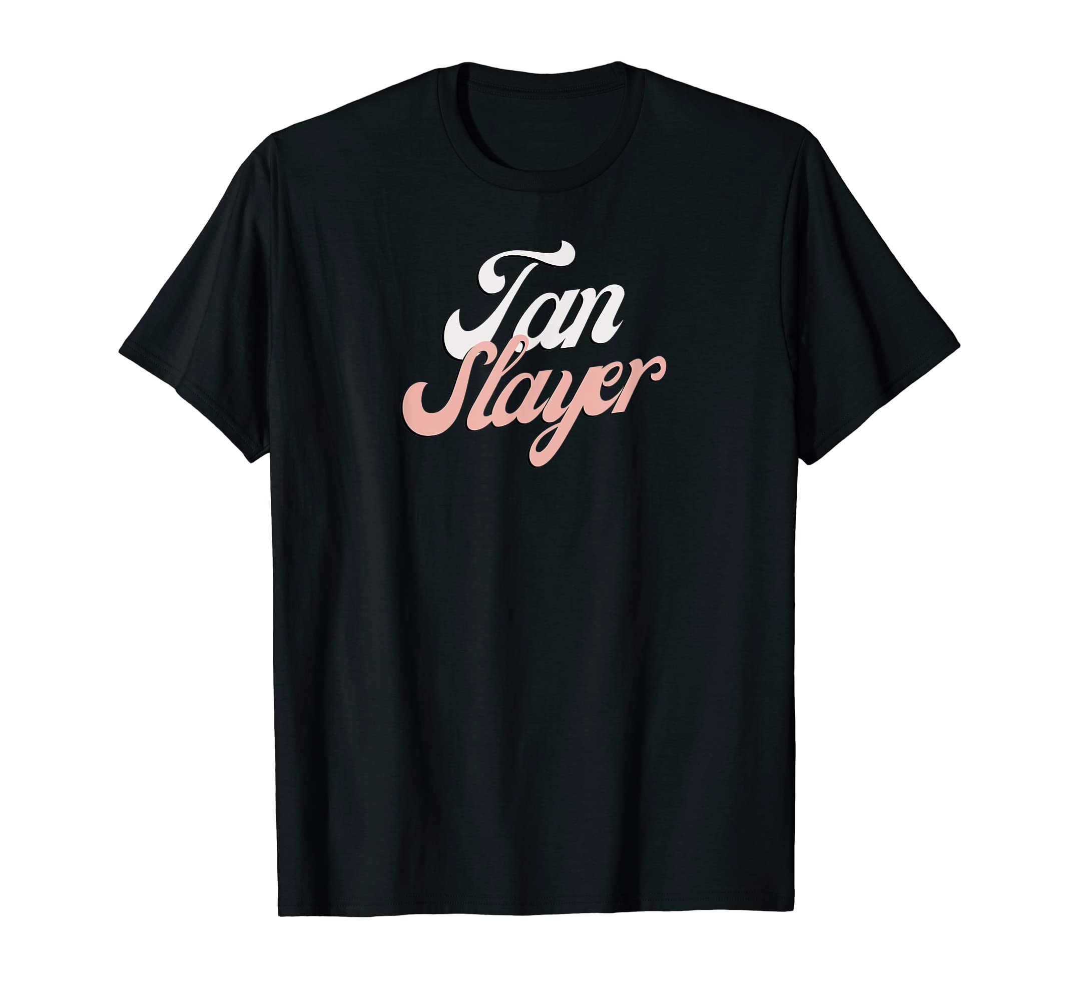 Tan Slayer Spray Tan Artist Sunless Tanning MerchTan Slayer Spray Tan Artist Sunless Tanning Gift T-Shirt