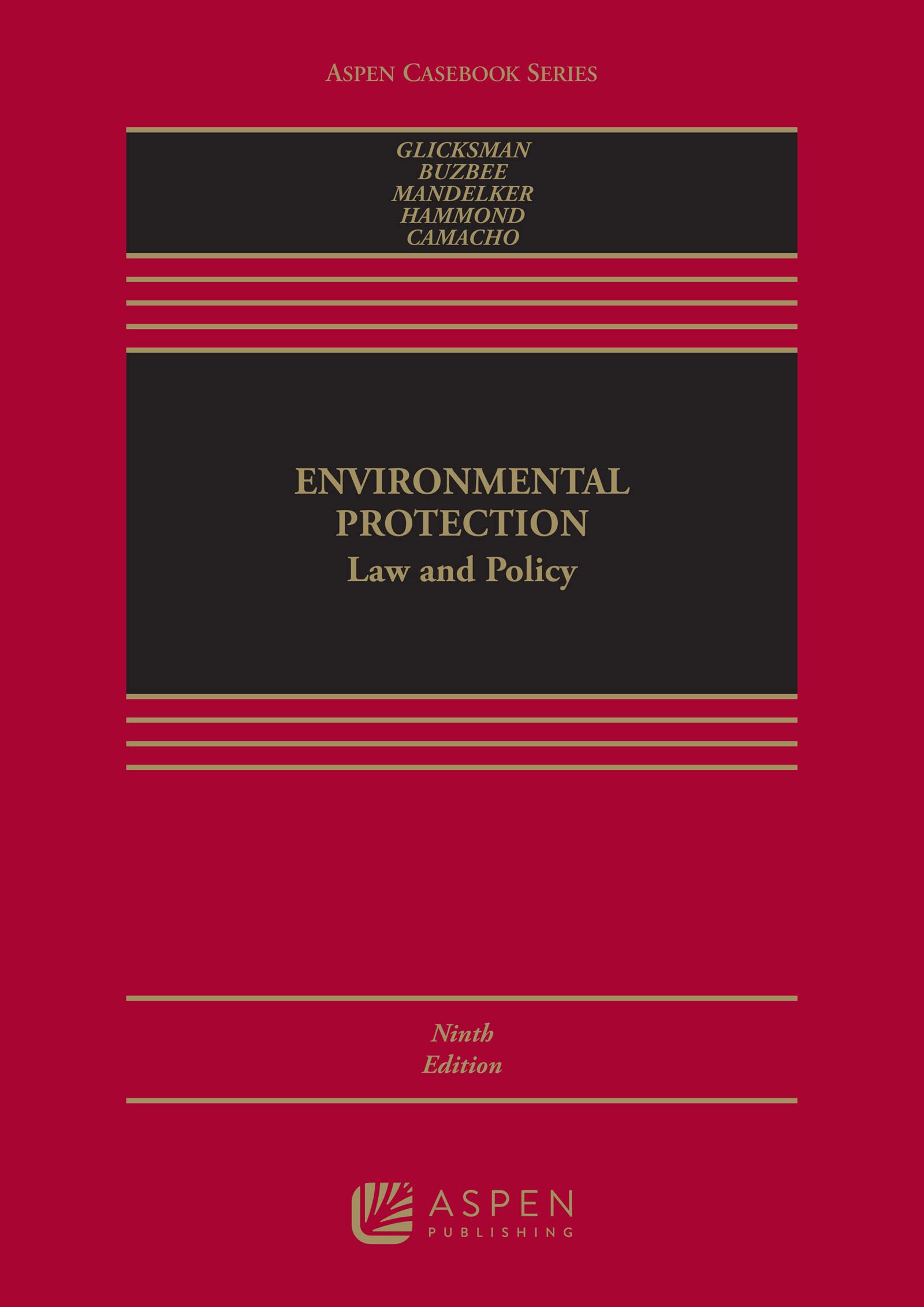Environmental Protection: Law and Policy (Aspen Casebook Series)