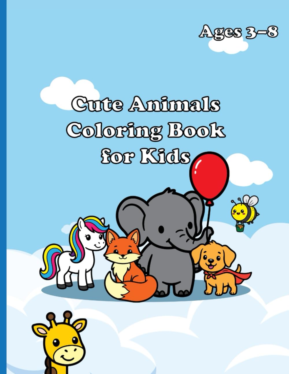 Cute Animals Coloring Book for Kids Ages 3–8: Bold & Easy Big Simple Designs