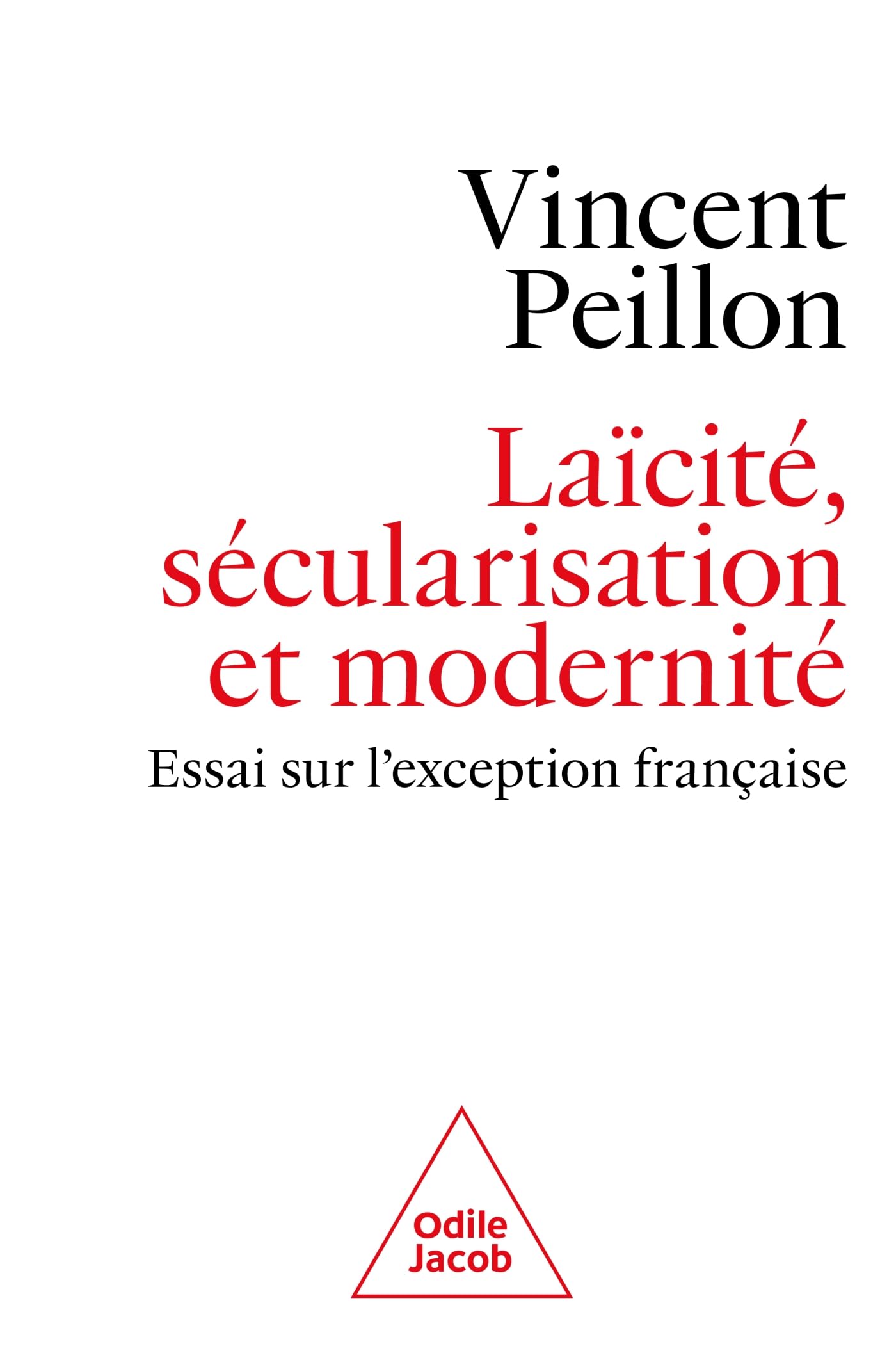 Laïcité, sécularisation et modernité: Essai sur l'exception française