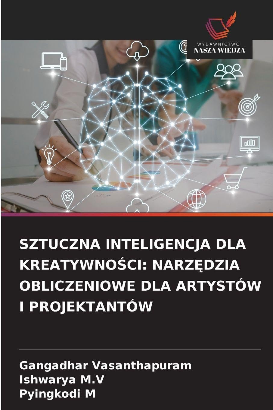 SZTUCZNA INTELIGENCJA DLA KREATYWNO¿CI: NARZ¿DZIA OBLICZENIOWE DLA ARTYSTÓW I PROJEKTANTÓW