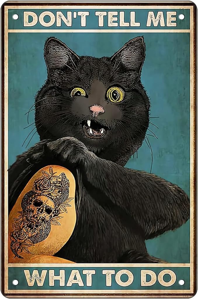 rayprint Black Cat Decor Wall Decor Metal Tin Sign - Don't Tell Me Waht To Do - 8X12 Inch