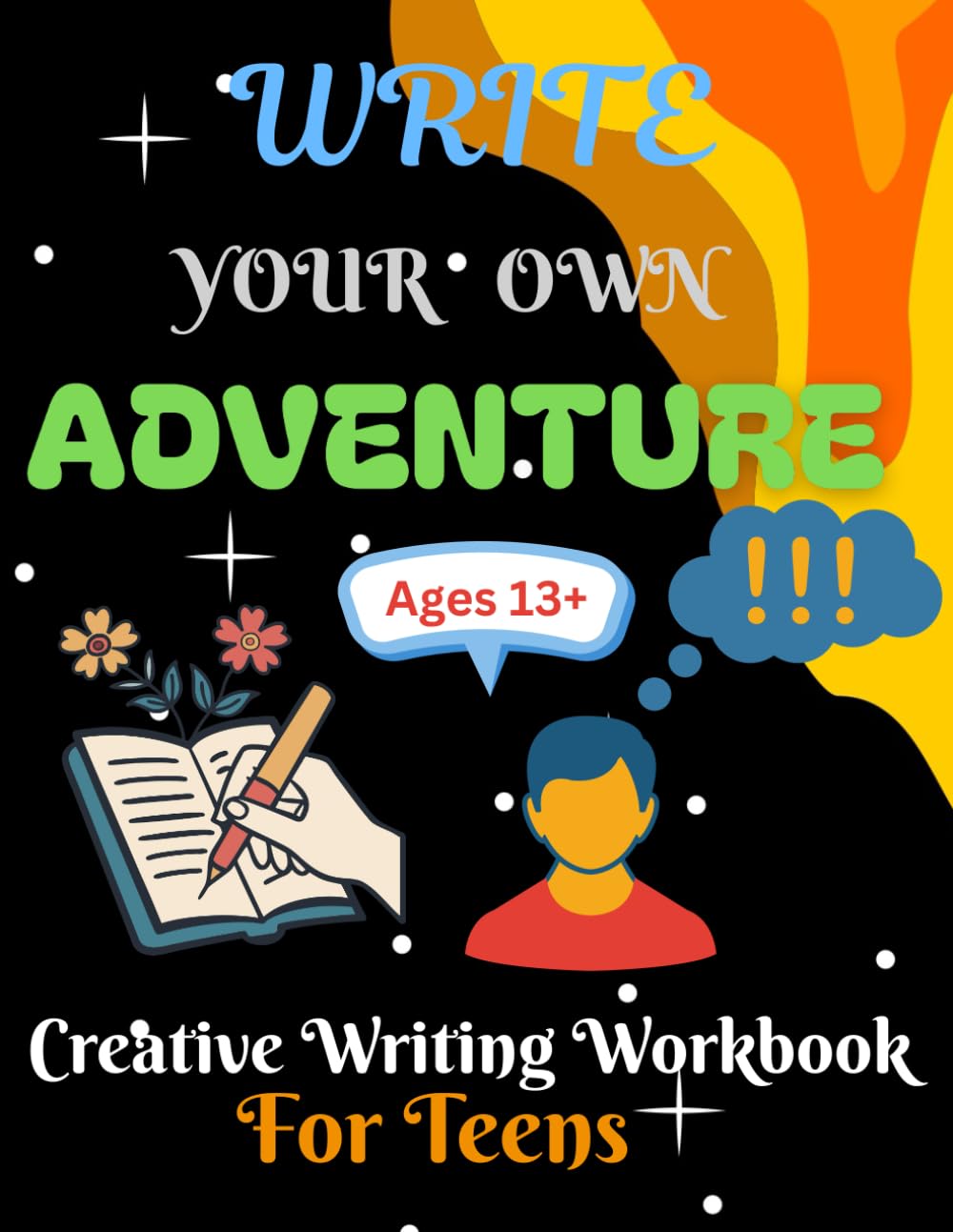 Creative Writing Workbook for Teens: 80 Inspiring Prompts Across Genres to Build Imagination, Confidence & Writing Skills