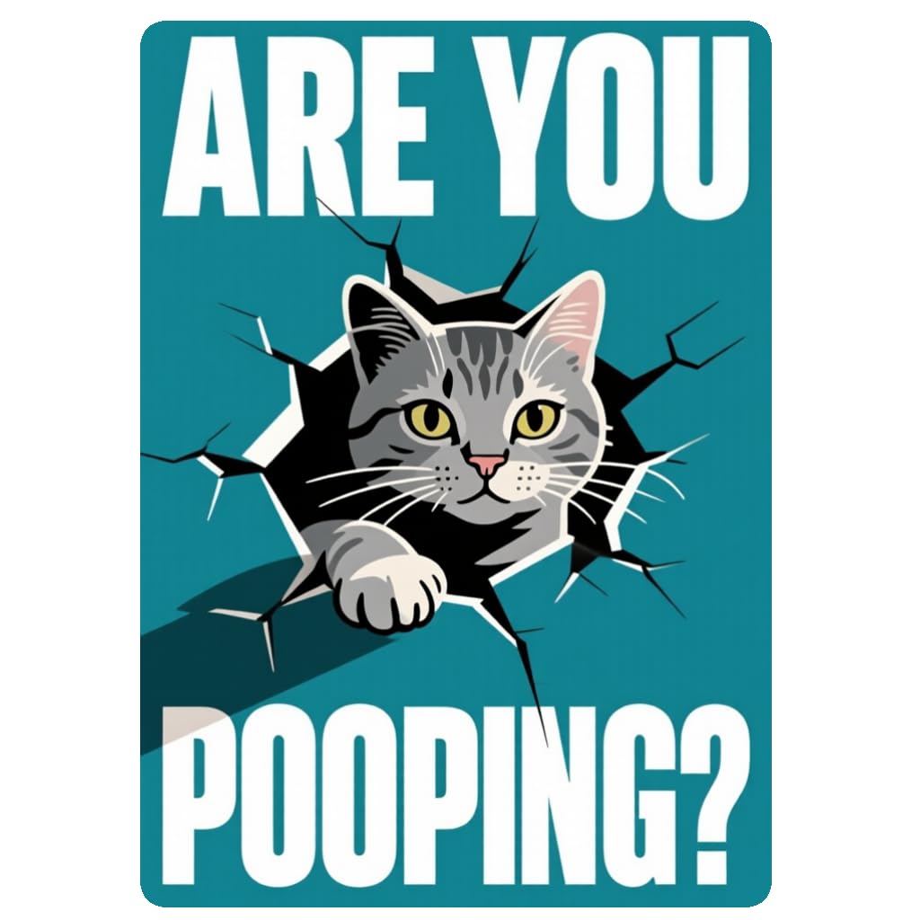 Are You Pooping Cat Tin Sign, 8x12 Inch Bathroom Decor