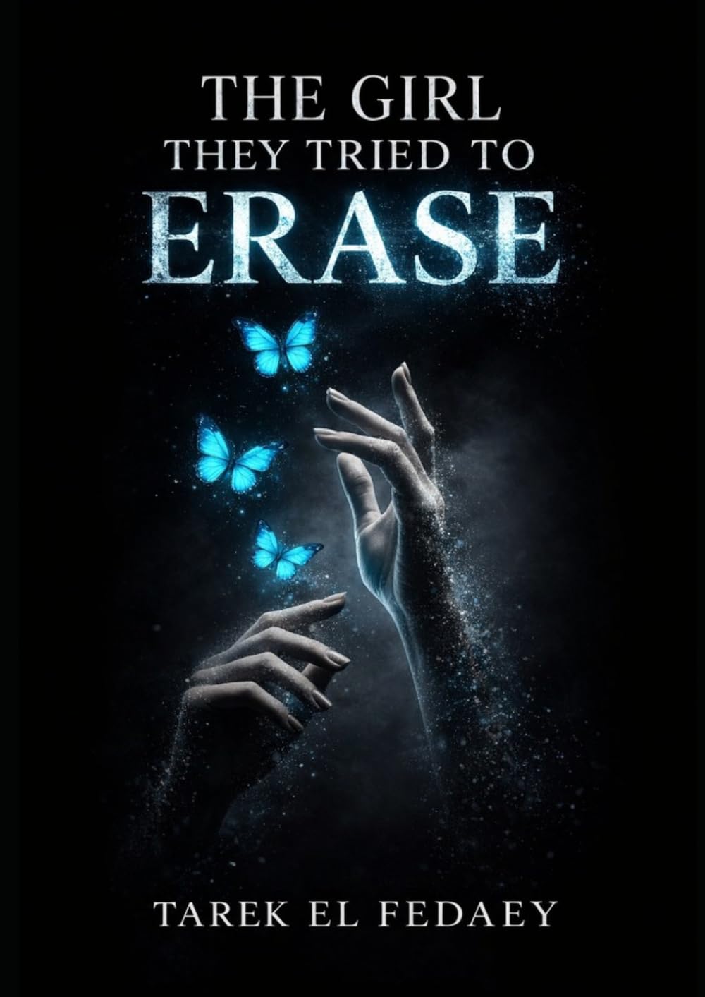 THE GIRL THEY TRIED TO ERASE: A Psychological Fiction Novel