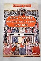 Curia y cortes en Castilla y León 1072-1295 8437607531 Book Cover
