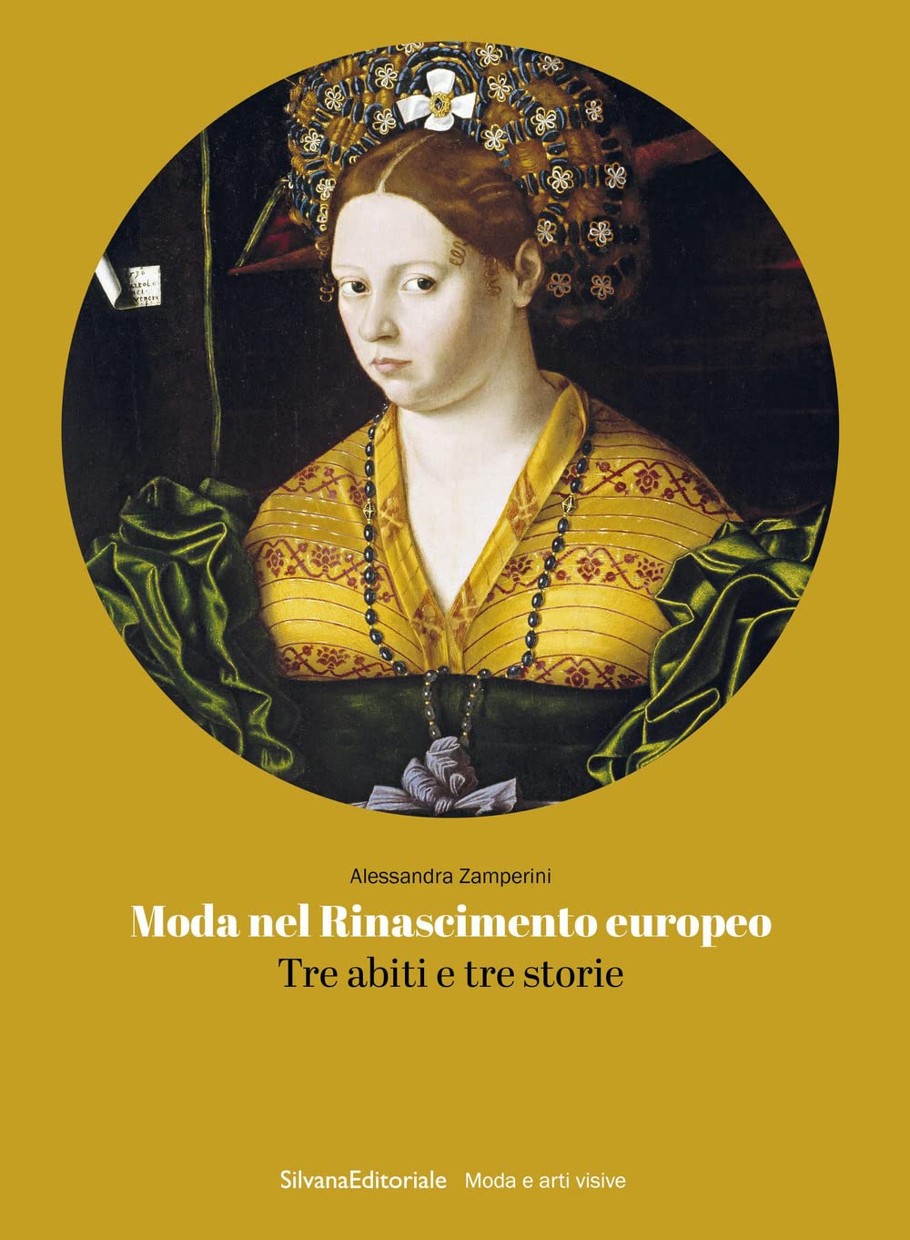 Moda Nel Rinascimento Europeo. Tre Abiti E Tre Storie - 4