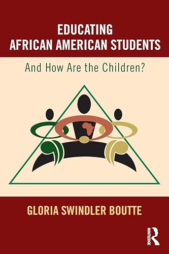 Educating African American Students: And How Are the Children?